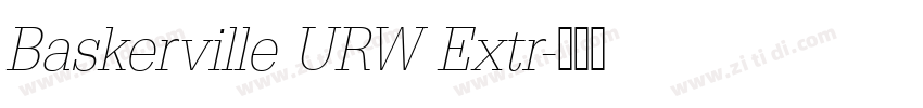 Baskerville URW Extr字体转换 Baskerville URW Extr字体转换